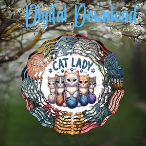 May include: A colorful metal wind spinner with a circular design featuring four cats holding balls of yarn. The text "CAT LADY" is printed in the center of the spinner.