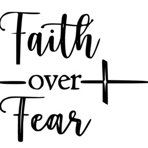 Faith over fear svg, Faith svg, Jesus svg, God svg, Religious svg, Religion svg, Bible svg, Quote svg, Saying svg, Christian svg