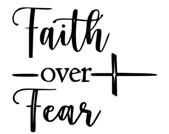 Faith over fear svg, Faith svg, Jesus svg, God svg, Religious svg, Religion svg, Bible svg, Quote svg, Saying svg, Christian svg