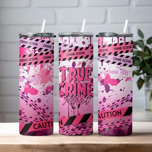 True Crime Addict 20 oz Skinny Tumbler