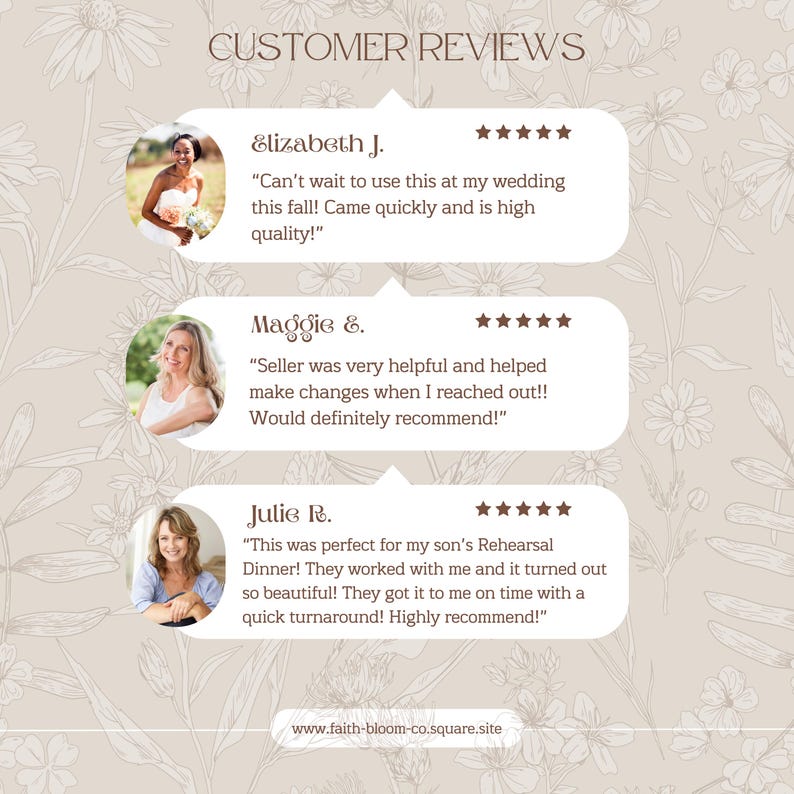 May include: A customer review graphic featuring the text CUSTOMER REVIEWS at the top and three white speech bubble boxes. Each box contains a five-star rating, a circular portrait, a name, and a written testimonial. The background has a light beige floral line art pattern and the website address faith-bloom-co.square.site is at the bottom.