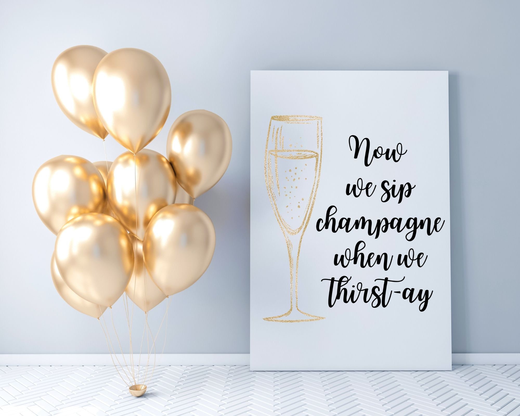 Now We Sip Champagne When We Thirsty Printable Wall Art 90s Etsy