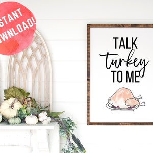 Funny Thanksgiving Print, Fall Art Printable, Instant Download, Fall Wall Art, Talk Turkey Wall Art, Friendsgiving Decor, Printable Wall Art