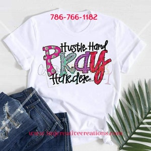 Hustle Hard Pray Harder T-Shirt: Christian Faith Tee