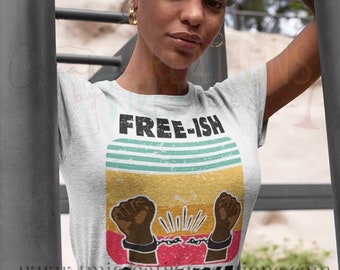 Juneteenth T-Shirt: FREE-ISH 1865, Black Pride Tee