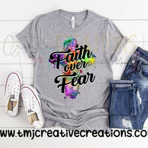 FAITH OVER FEAR T-Shirts Cute Shirts Christian Shirts Church Attire Holy Shirts Faith Shirt Godly Shirts Faith Over Fear Shirt