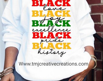 Black History T-Shirt: Black Love, Joy, Excellence & Pride