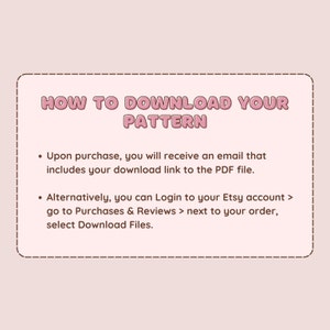 May include: A pink and white text box with a black outline and a dashed border. The text reads "HOW TO DOWNLOAD YOUR PATTERN" and includes instructions on how to download a digital pattern after purchase.