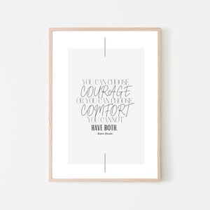 Comfort vs. Courage | Brene Brown | Mental Health | Art Print | Therapy | Inspirational
