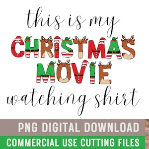 Christmas Movie Watching Shirt Digital Download Farmhouse Christmas Shirt PNG Christmas Movies Elf Santa Reindeer Classic Christmas