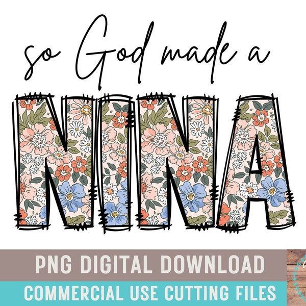 So God Made A Nina PNG Boho Mama Floral Sublimation Country Mama Floral Shirt Design Mothers Day Farm Mama Western Mama PNG