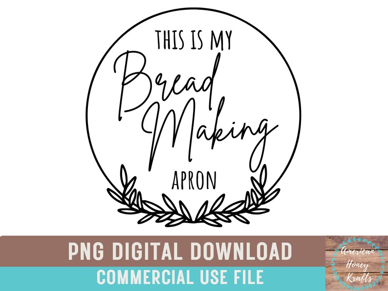 K&ouml;nnte beinhalten: Schwarzwei&szlig;es Grafikdesign eines Kreises mit dem Text "This is my Bread Making Apron" im Inneren. Der Kreis ist von einem Kranz aus Bl&auml;ttern umgeben.