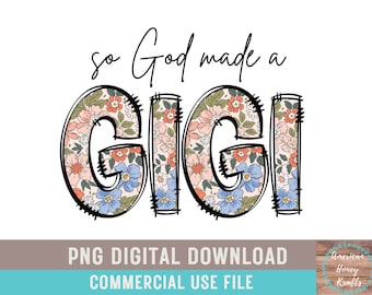 So God Made A Gigi PNG Boho Floral Gigi Sublimation Gigi Floral Printable Mothers Day Gift For Gigi From Grandkids Design Download