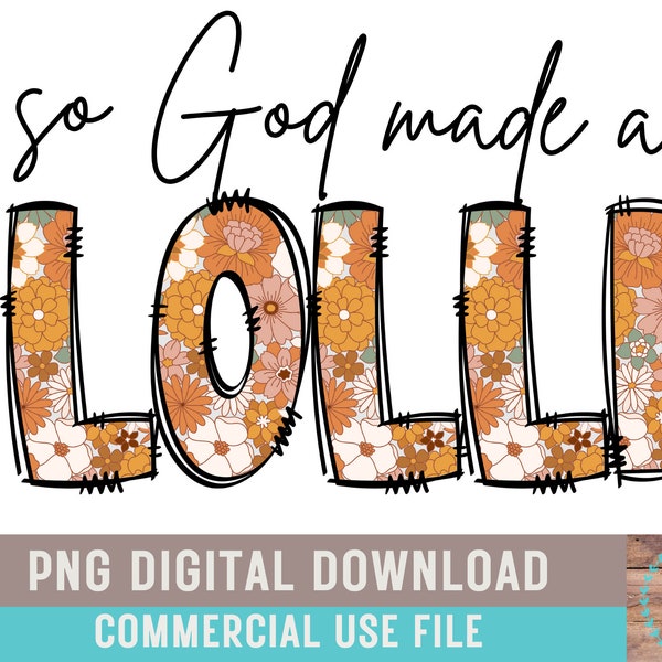 So God Made A Lolli PNG Boho Lolli Floral Retro Boho Mama Design Western Mama Farm Mama PNG Trendy Floral Boho Mom