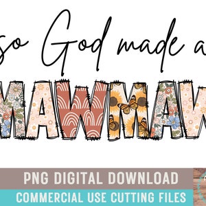 So God Made A Mawmaw PNG Boho Mama Floral Sublimation Sublimation Design Floral Trendy Butterfly PNG