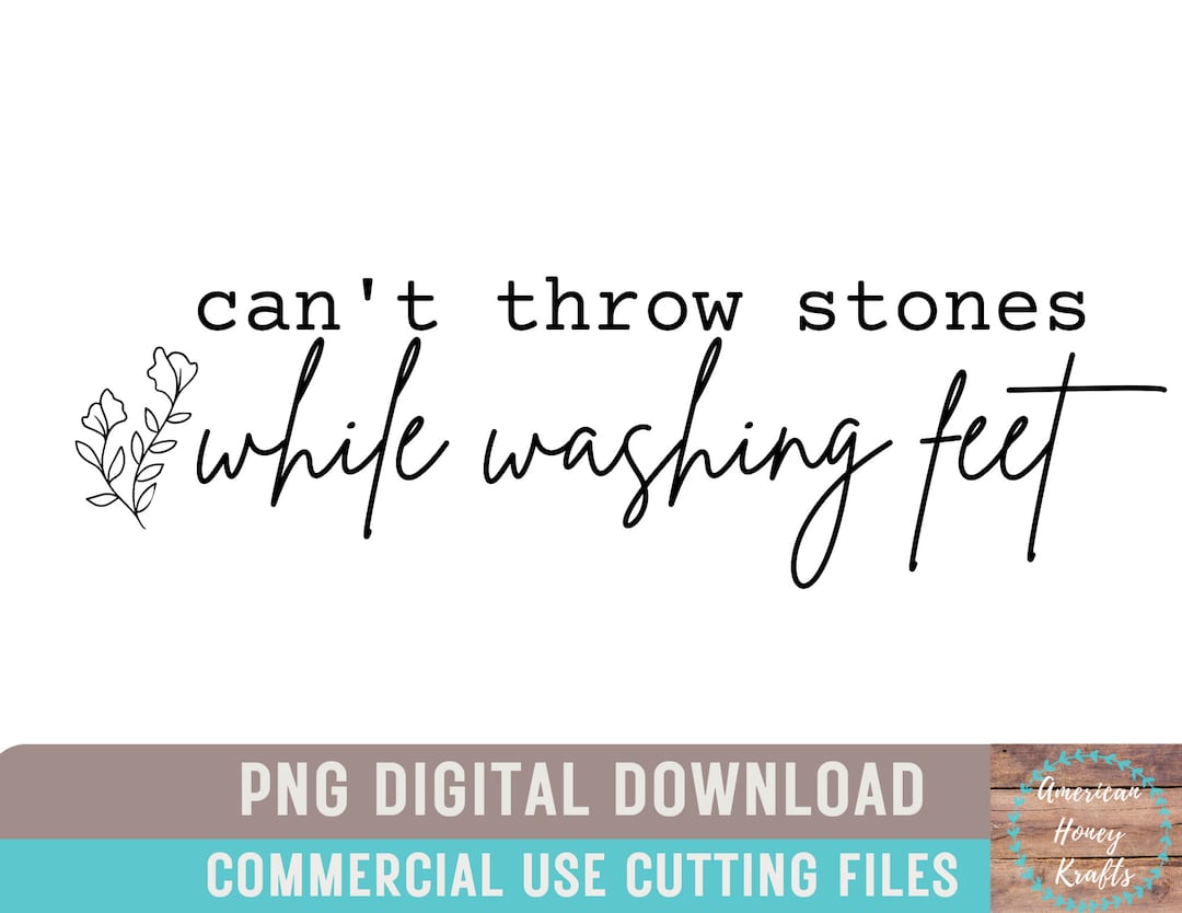 Can't Throw Stones While Washing Feet PNG Trendy Christian Boho Floral