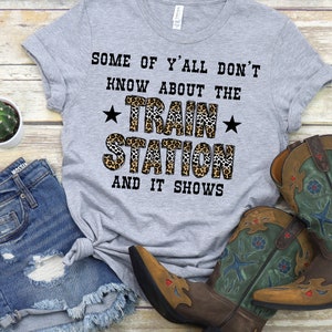 Some Of Yall Don't Know About The Train Station And It Shows Leopard Cowprint Western PNG Funny Train Station Design Digital Download