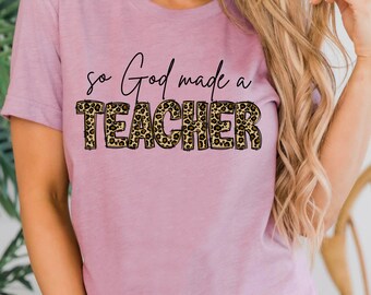 So God Made A Teacher PNG Boho Teacher Leopard Cheetah Sublimation Teacher Appreciation Design Teacher Design Teacher Week Teacher Life