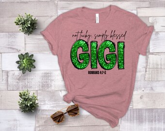 Not Lucky, Simply Blessed Gigi PNG Bible Quote Girly Green Glitter Saint Patrick Trendy Christian Romans 4:7-8 Bible Verse Blessed Gigi PNG