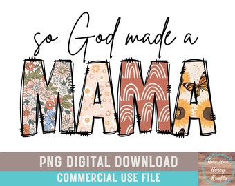 So God Made A Mama PNG Boho Mama Floral Sublimation Country Girl Sublimation Design Farmer Wife Farm Mama Farm Wife Png Cowhide Leopard