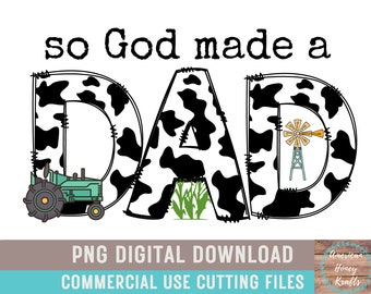 Así que Dios hizo un papá PNG Estampado de vaca Papá al aire libre Granja Tema Agricultura Ganadería Papá Paternidad Día del padre Diseño de camiseta Papá Vida País Papá