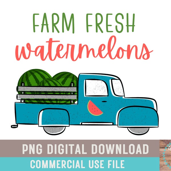 Farm Fresh Watermelons PNG  Summer Farm Sublimation Farm Truck Digital Download Farmhouse Kitchen Design Summer Watermelon Farm PNG