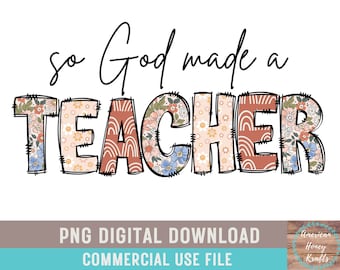 So God Made A Teacher Boho Teacher PNG