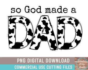 Así que Dios hizo un papá PNG Estampado de vaca Papá al aire libre Granja Tema Agricultura Ganadería Papá Paternidad Día del padre Diseño de camiseta Papá Vida País Papá
