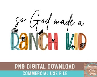 So God Made A Ranch Kid PNG Funny Country Boy Shirt Design Cowboy PNG Little Farmer Baby Announcement Farm Kid Cowboy Nursery Boy Tractor