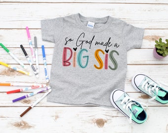 So God Made A Big Sis PNG Girlie Hearts Matching Tees Sublimation Baby Announcement PNG Digital Download Gender Reveal Shirt Sister PNG