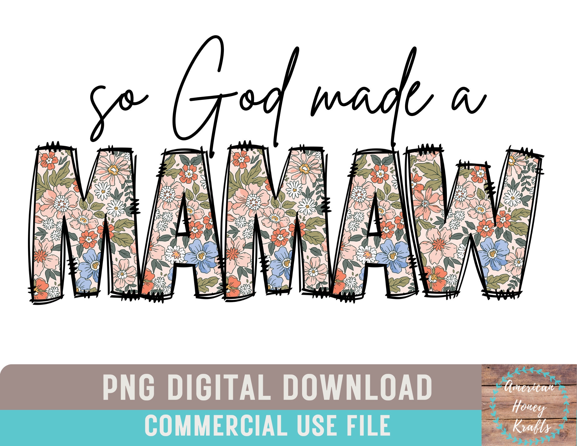 So God Made A Mamaw PNG Boho Floral Mamaw Sublimation Country Floral Shirt Design Mothers Day Gift For Mamaw Shirt Design PNG