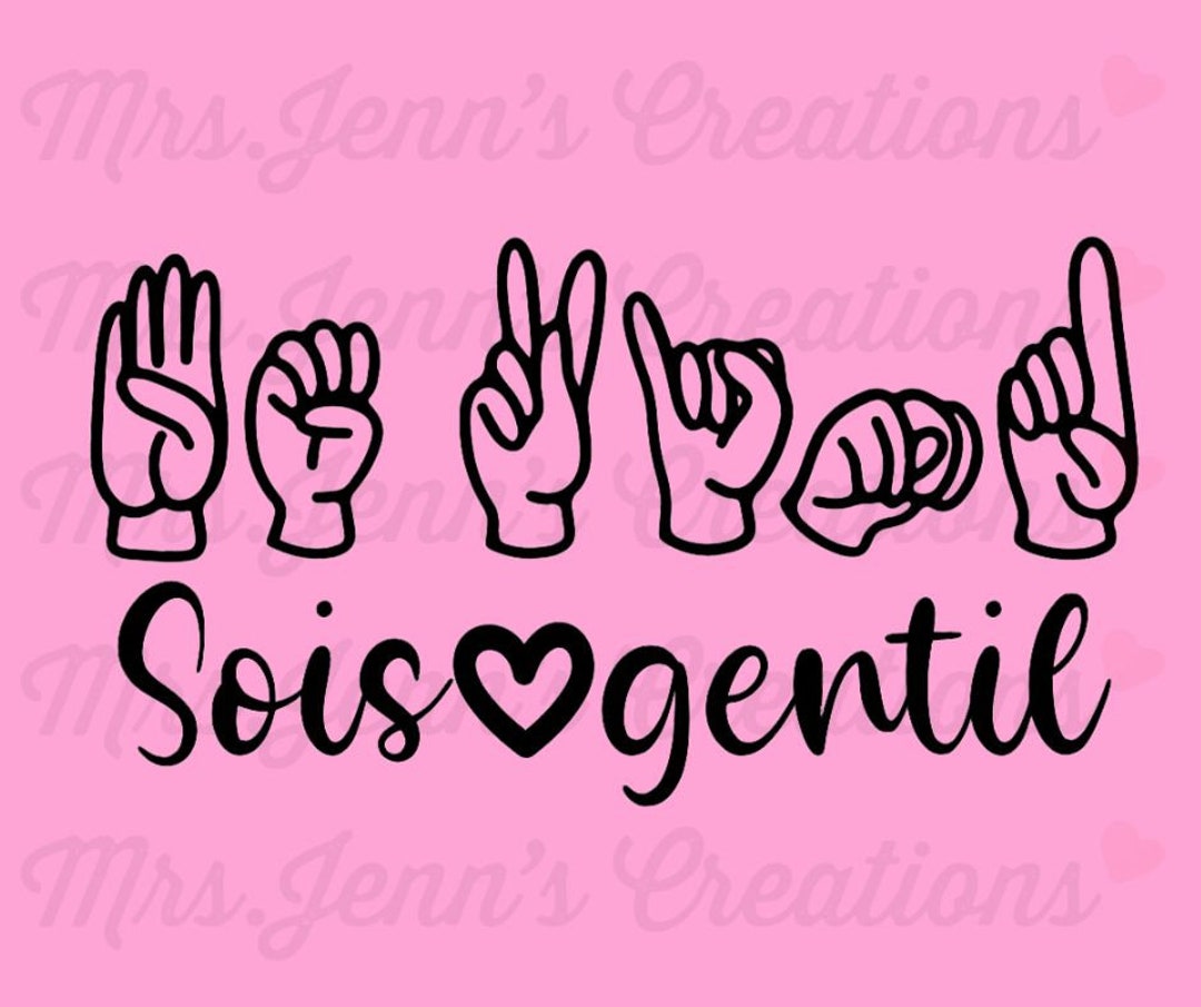 Sois Gentil ASL, Pink Shirt Day, Anti-bullying Day SVG/PNG - Etsy Canada