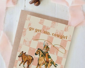 Happy Birthday Cowgirl Card Boots Western Greeting Card Rodeo Cowgirl Cowboy  Ranch Cow Horse Go Get em Cowgirl Cow pony