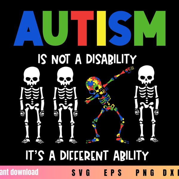 autism is not a disability but a different ability svg, Autism svg, Dare to be yourself svg,  Skeleton dabbing, autism awareness svg