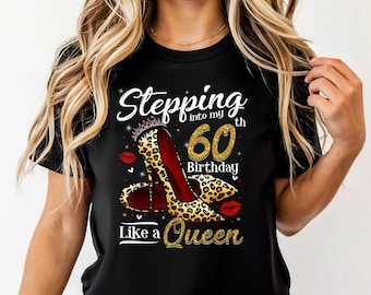 Stepping Into My 60th Birthday - Bella Canvas, Its My 60th Birthday Shirt, Birthday Queen, Sixty Birthday Party, 60 And Fabulous Shirt