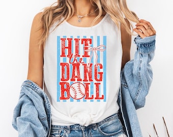 Hit the Dang Ball - Comfort Colors Tank, Baseball Lover, Sports Mom Tee, Baseball Game Trendy Baseball Shirt, Tailgating Shirt