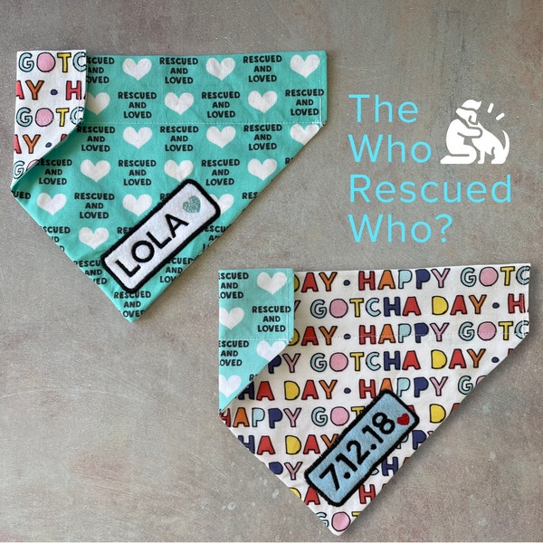 The Who Rescued Who? • Gotcha Day Over The Collar Dog Bandana • Personalized & Reversible