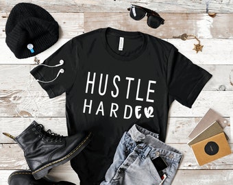 Hustle HardER Shirt