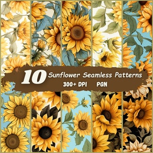 May include: Ten sunflower seamless patterns in PNG format, 300+ DPI. The patterns feature yellow sunflowers with green leaves on various backgrounds.