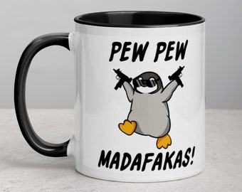Pew Pew Madafakas - Funny Penguin Mug - Animal Lover - Crazy Penguin Coffee Cup - Gangster /for Gamers  - Cute Gift Idea - Lefty & Righty
