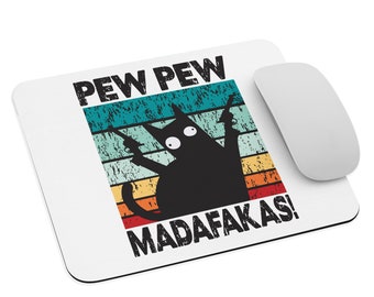 Pew Pew Madafakas - Funny Cat Mouse Pad - Vintage Cat Mouse Pad- Animal Lover - Crazy Cat - Gift idea funny gift - PC Laptop mouse pad