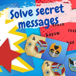 May include: A printable superhero-themed party game with a red star, blue and yellow background, and the text "Solve secret messages". The game includes a set of cards with numbers and masked superhero characters.