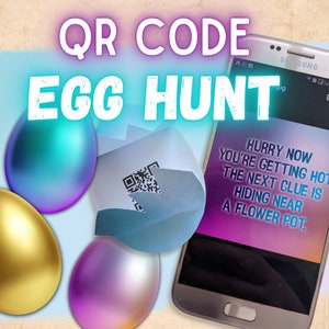 May include: A smartphone displaying a QR code and the text "HURRY NOW YOU'RE GETTING HOT. THE NEXT CLUE IS HIDING NEAR A FLOWER POT."  Three Easter eggs are in the foreground, one is gold, one is blue and one is purple.