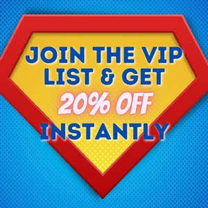 May include: A red and yellow superhero-shaped graphic with the text "JOIN THE VIP LIST & GET 20% OFF INSTANTLY".