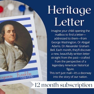 May include: A card featuring a portrait of Benjamin Franklin, with the text "Heritage Letter" and "12 month subscription." The card has blue and white stripes and text describing a monthly letter subscription.