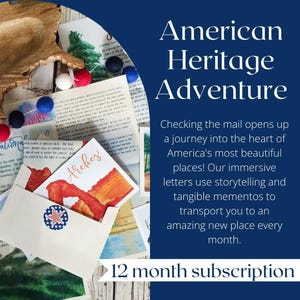 May include: An image promoting an "American Heritage Adventure" subscription. It features an open envelope with a postcard labeled "Arches," surrounded by other postcards, papers, and decorative elements. The text highlights storytelling and tangible mementos.