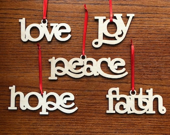 Joy Faith Hope Peace Love - Christmas Ornament - Wood Ornament