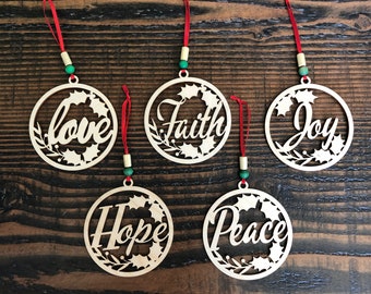Joy Faith Hope Peace Love - Christmas Ornament - Wood Ornament