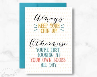 Cheer Up Greeting Card; Encouragement card; Chin up card; Funny Greeting Card; Card for Friends