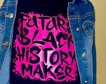 Future Black History Maker, Black History Tee